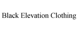 BLACK ELEVATION CLOTHING