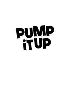 PUMP IT UP