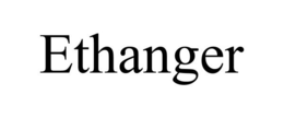 ETHANGER