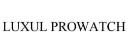 LUXUL PROWATCH