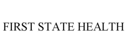 FIRST STATE HEALTH