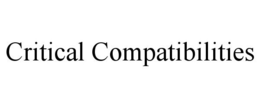 CRITICAL COMPATIBILITIES