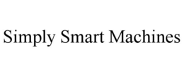 SIMPLY SMART MACHINES