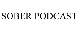 SOBER PODCAST