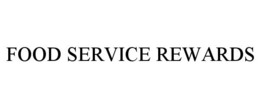FOOD SERVICE REWARDS