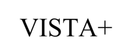 VISTA+
