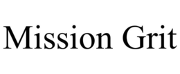 MISSION GRIT