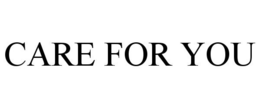 CARE FOR YOU