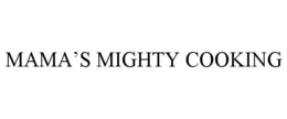 MAMA'S MIGHTY COOKING