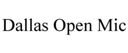 DALLAS OPEN MIC