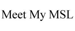 MEET MY MSL
