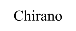 CHIRANO