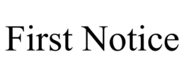 FIRST NOTICE