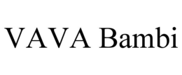 VAVA BAMBI