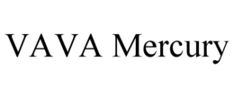 VAVA MERCURY