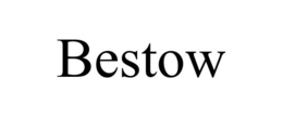 BESTOW