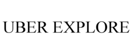 UBER EXPLORE
