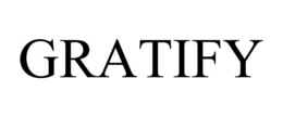 GRATIFY