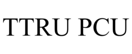 TTRU PCU
