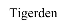 TIGERDEN