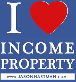 I INCOME PROPERTY WWW.JASONHARTMAN.COM