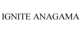 IGNITE ANAGAMA