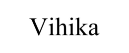 VIHIKA