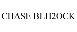 CHASE BLH2OCK