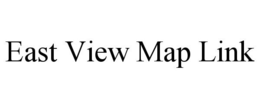 EAST VIEW MAP LINK