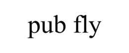 PUB FLY
