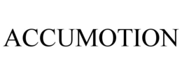 ACCUMOTION