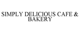 SIMPLY DELICIOUS CAFE & BAKERY