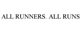 ALL RUNNERS. ALL RUNS