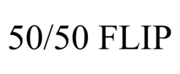 50/50 FLIP