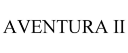 AVENTURA II