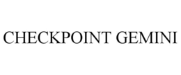 CHECKPOINT GEMINI