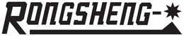 RONGSHENG -