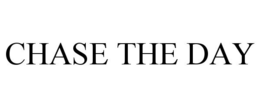 CHASE THE DAY