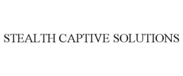 STEALTH CAPTIVE SOLUTIONS