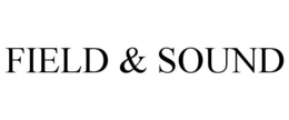 FIELD & SOUND