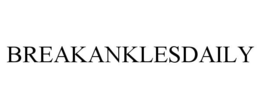 BREAKANKLESDAILY