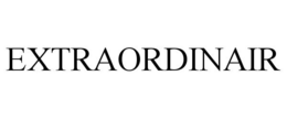 EXTRAORDINAIR