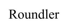ROUNDLER