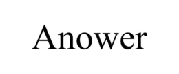 ANOWER
