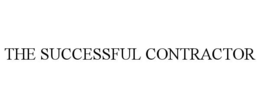 THE SUCCESSFUL CONTRACTOR