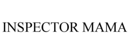 INSPECTOR MAMA
