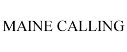 MAINE CALLING