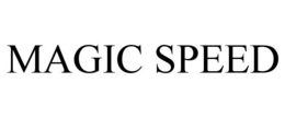 MAGIC SPEED