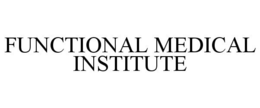 FUNCTIONAL MEDICAL INSTITUTE