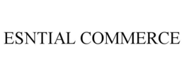 ESNTIAL COMMERCE